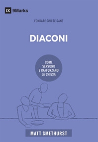 Diaconi. Come servono e rafforzano la Chiesa - Librerie.coop