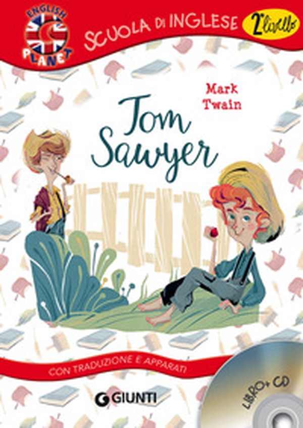 Tom Sawyer. Con traduzione e dizionario - Librerie.coop Tom Sawyer. Con traduzione e dizionario - Librerie.coop