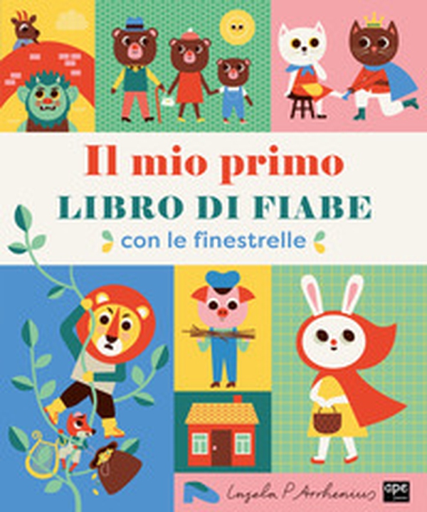 Il mio primo libro di fiabe. Con le finestrelle - Librerie.coop Il mio primo libro di fiabe. Con le finestrelle - Librerie.coop