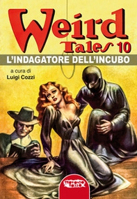 L'indagatore dell'incubo. Weird Tales - Vol. 10 - Librerie.coop L'indagatore dell'incubo. Weird Tales - Vol. 10 - Librerie.coop