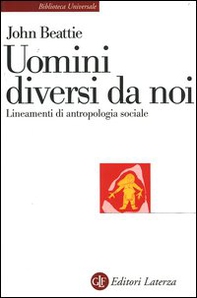 Uomini diversi da noi. Lineamenti di antropologia sociale - Librerie.coop