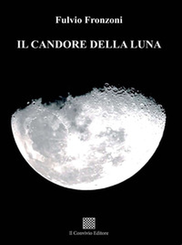 Il candore della luna - Librerie.coop Il candore della luna - Librerie.coop