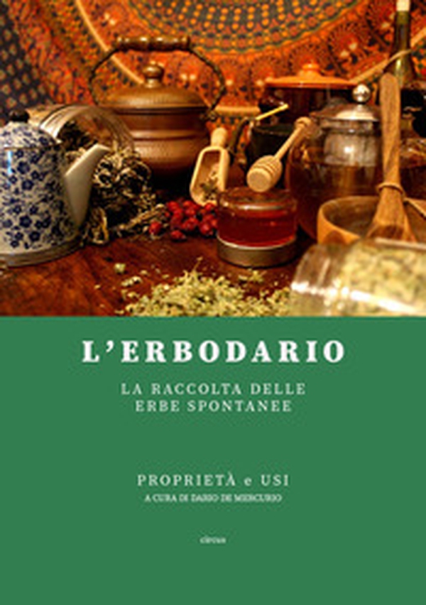 L'erbodario. La raccolta delle erbe spontanee - Librerie.coop L'erbodario. La raccolta delle erbe spontanee - Librerie.coop