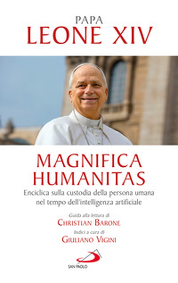 Magnifica humanitas. Lettera Enciclica sulla custodia della persona umana nel tempo dell'intelligenza artificiale - Librerie.coop