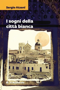 I SOGNI DELLA CITTÀ BIANCA - Librerie.coop