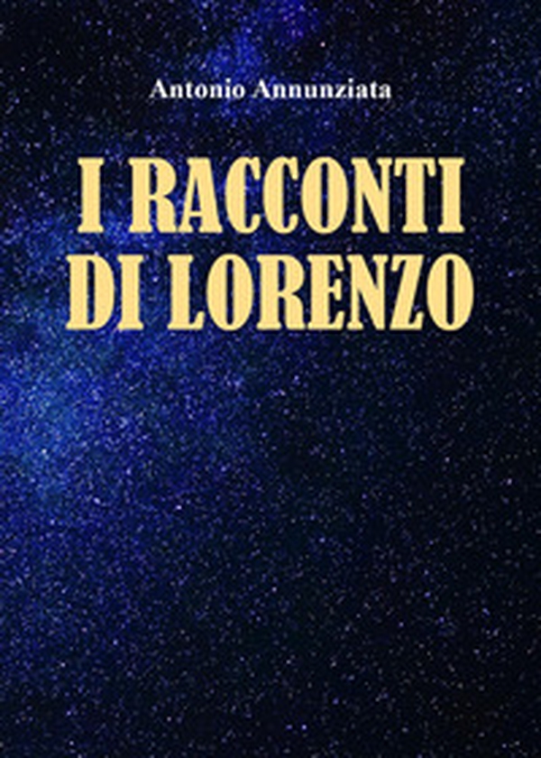 I racconti di Lorenzo - Librerie.coop I racconti di Lorenzo - Librerie.coop