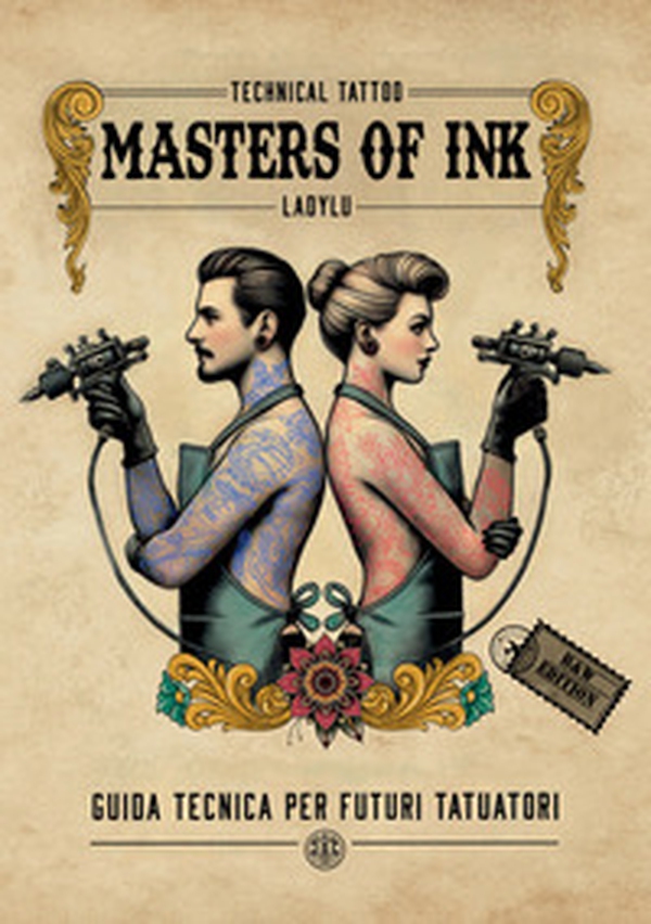 Masters of Ink. Guida tecnica per futuri tatuatori - Librerie.coop