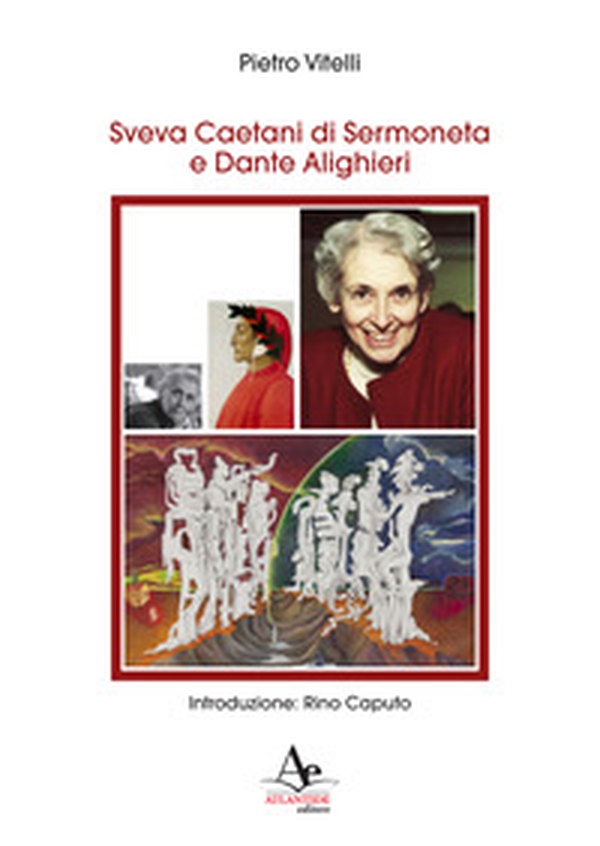 Sveva Caetani di Sermoneta e Dante Alighieri - Librerie.coop Sveva Caetani di Sermoneta e Dante Alighieri - Librerie.coop