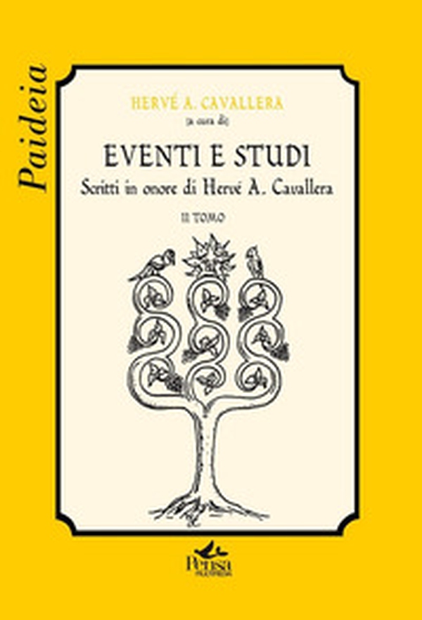 Eventi e studi. Scritti in onore di Hervé A. Cavallera - Librerie.coop Eventi e studi. Scritti in onore di Hervé A. Cavallera - Librerie.coop