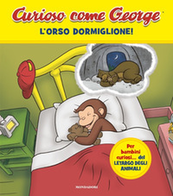 L'orso dormiglione! Curioso come George - Librerie.coop L'orso dormiglione! Curioso come George - Librerie.coop
