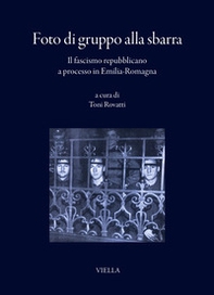 Foto di gruppo alla sbarra. Il fascismo repubblicano a processo in Emilia-Romagna - Librerie.coop