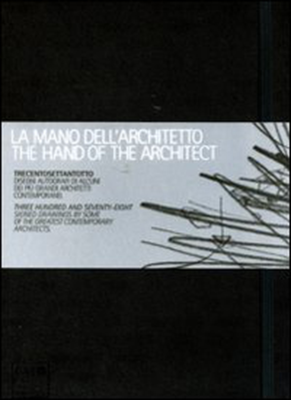 La mano dell'architetto. Ediz. italiana e inglese - Librerie.coop