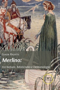 Merlino: tra natura, misticismo e demonologia - Librerie.coop