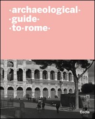 Guida archeologica di Roma. Ediz. inglese - Librerie.coop