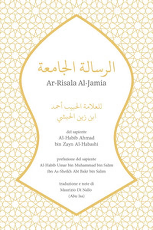 Ar-Risala Al-Jamia del sapiente Al-Habib Ahmad bin Zayn Al-Habashi - Librerie.coop Ar-Risala Al-Jamia del sapiente Al-Habib Ahmad bin Zayn Al-Habashi - Librerie.coop