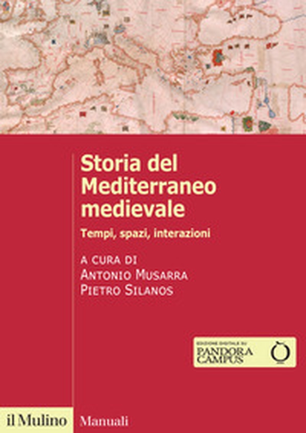 Storia del Mediterraneo medievale. Tempi, spazi, interazioni - Librerie.coop Storia del Mediterraneo medievale. Tempi, spazi, interazioni - Librerie.coop