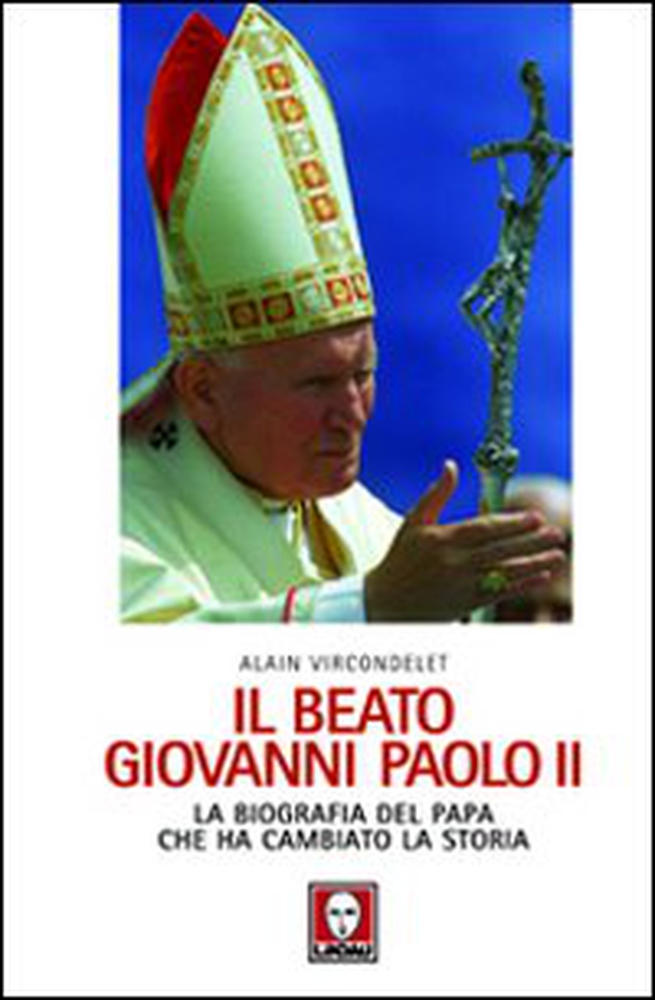 Il beato Giovanni Paolo II. La biografia del papa che ha cambiato la storia - Librerie.coop Il beato Giovanni Paolo II. La biografia del papa che ha cambiato la storia - Librerie.coop
