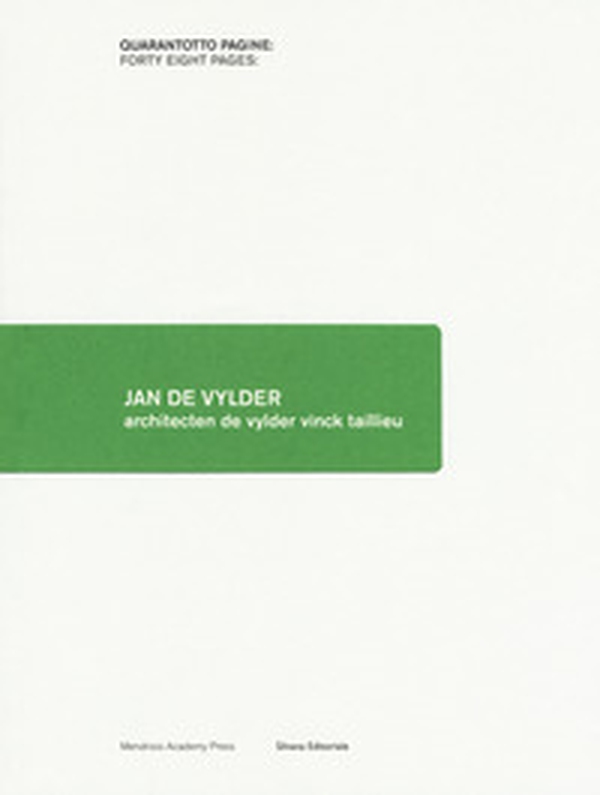 Jan de Vylder. Architecten de vylder vinck taillieu - Librerie.coop Jan de Vylder. Architecten de vylder vinck taillieu - Librerie.coop