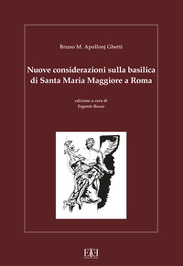 Nuove considerazioni sulla basilica di Santa Maria Maggiore a Roma - Librerie.coop Nuove considerazioni sulla basilica di Santa Maria Maggiore a Roma - Librerie.coop