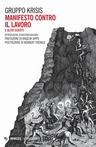 Manifesto contro il lavoro e altri scritti - Librerie.coop