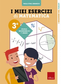 I miei esercizi di matematica 3ª. Scuola secondaria di primo grado - Librerie.coop