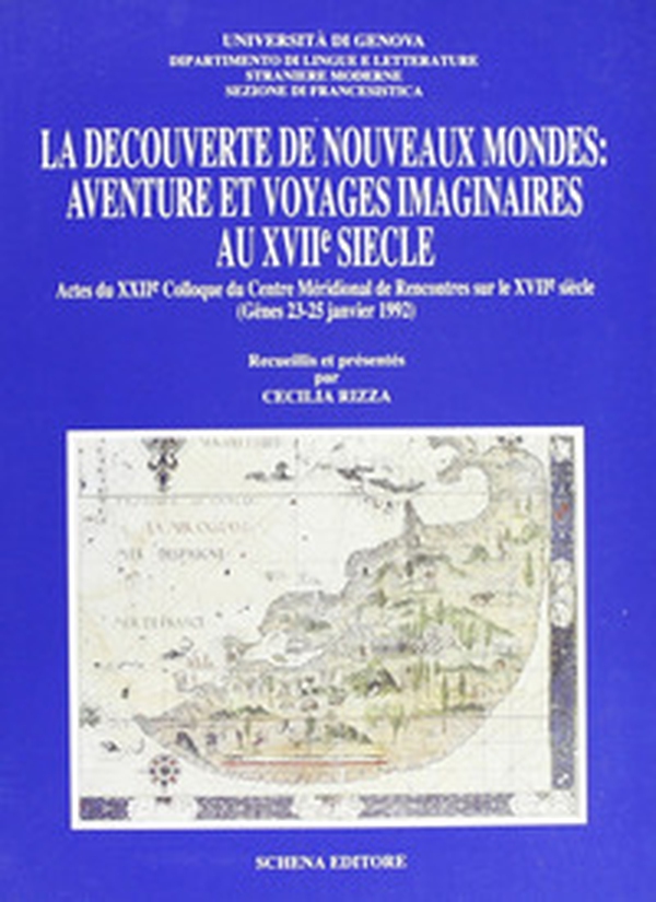 La découverte de nouveaux mondes: aventure et voyages imaginaires aux XVIIe siècle - Librerie.coop La découverte de nouveaux mondes: aventure et voyages imaginaires aux XVIIe siècle - Librerie.coop