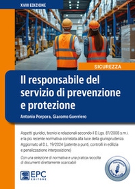 Il responsabile del servizio di prevenzione e protezione. Aspetti giuridici, tecnici e relazionali secondo il D.Lgs. 81/2008 s.m.i. e la più recente normativa correlata alla luce della giurisprudenza. Aggiornato al D.L. 19/2024 (patente a punti, controlli - Librerie.coop