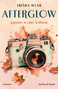 Afterglow. Quando il cielo si spegne - Librerie.coop