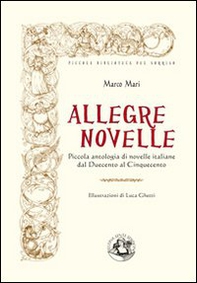 Allegre novelle. Piccola antologia di novelle italiane dal Duecento al Cinquecento - Librerie.coop