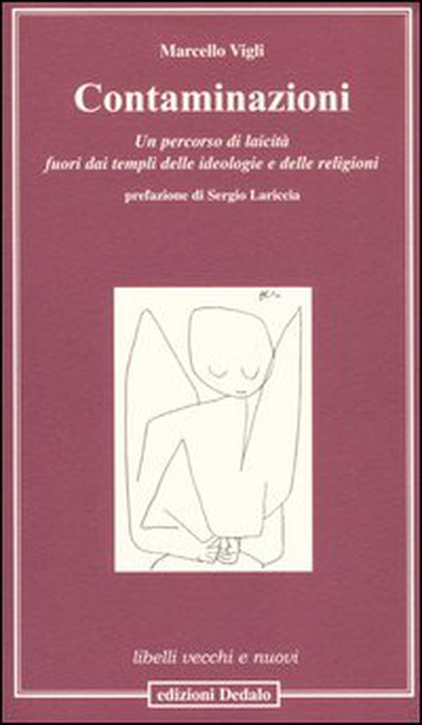 Contaminazioni. Un percorso di laicità fuori dai templi delle ideologie e delle religioni - Librerie.coop Contaminazioni. Un percorso di laicità fuori dai templi delle ideologie e delle religioni - Librerie.coop
