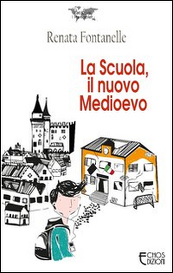 La scuola, il nuovo Medioevo - Librerie.coop La scuola, il nuovo Medioevo - Librerie.coop