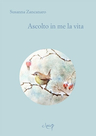 Ascolto in me la vita - Librerie.coop