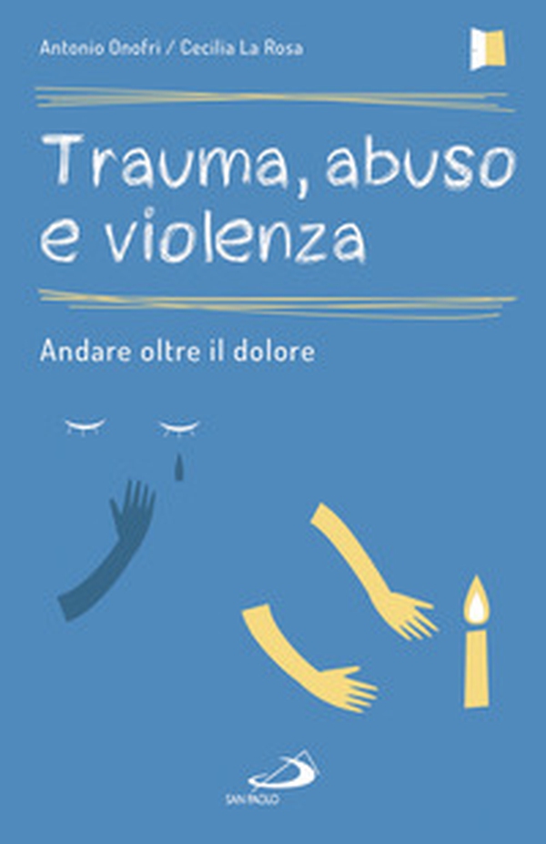 Trauma, abuso e violenza. Andare oltre il dolore - Librerie.coop Trauma, abuso e violenza. Andare oltre il dolore - Librerie.coop