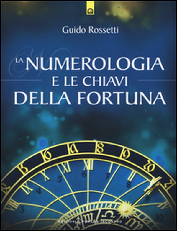 La numerologia e le chiavi della fortuna - Librerie.coop La numerologia e le chiavi della fortuna - Librerie.coop