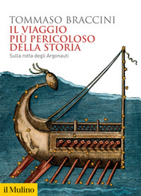 Il viaggio più pericoloso della storia. Sulla rotta degli Argonauti - Librerie.coop Il viaggio più pericoloso della storia. Sulla rotta degli Argonauti - Librerie.coop