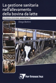 La gestione sanitaria nell'allevamento della bovina da latte - Librerie.coop