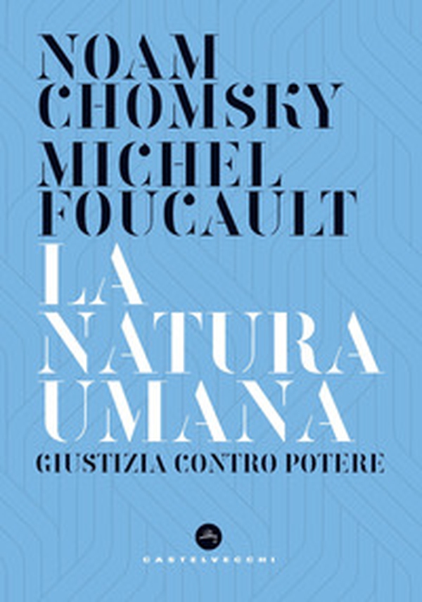 La natura umana. Giustizia contro potere - Librerie.coop La natura umana. Giustizia contro potere - Librerie.coop