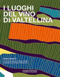 I luoghi del vino di Valtellina - Librerie.coop