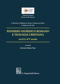Pensiero giuridico romano e teologia cristiana tra il I e il V secolo - Librerie.coop
