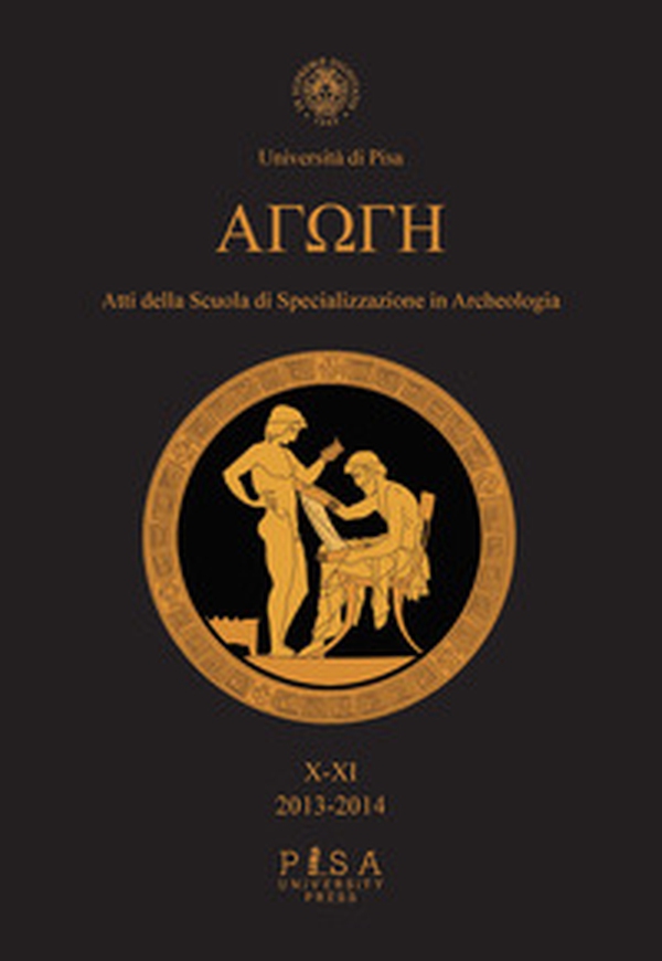 Agoge. Atti della scuola di specializzazione in beni archeologici - Librerie.coop Agoge. Atti della scuola di specializzazione in beni archeologici - Librerie.coop