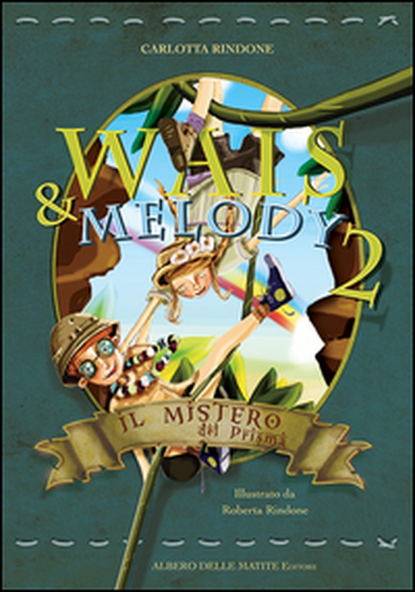 Il mistero del prisma. Wais e Melody - Librerie.coop Il mistero del prisma. Wais e Melody - Librerie.coop