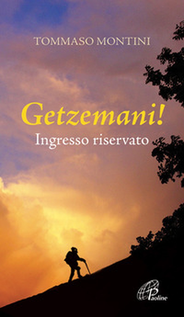 Getzemani! Ingresso riservato - Librerie.coop Getzemani! Ingresso riservato - Librerie.coop