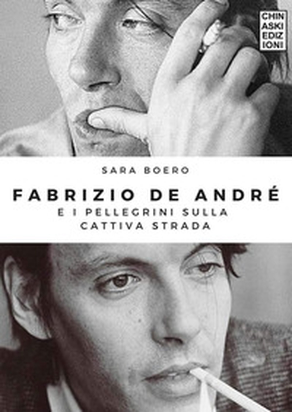 Fabrizio De Andrè e i pellegrini sulla cattiva strada - Librerie.coop Fabrizio De Andrè e i pellegrini sulla cattiva strada - Librerie.coop