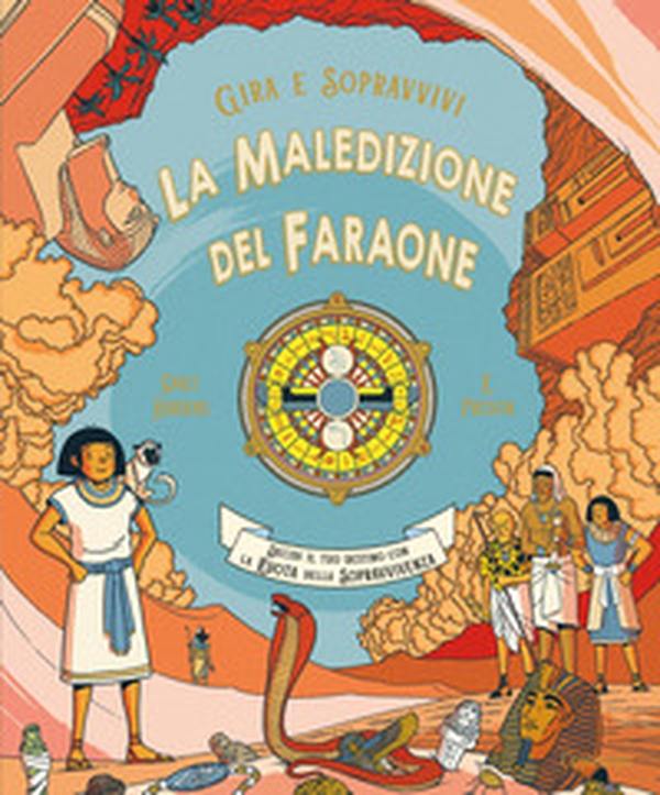 La maledizione del Faraone. Gira e sopravvivi - Librerie.coop La maledizione del Faraone. Gira e sopravvivi - Librerie.coop