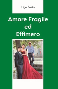 Amore fragile ed effimero - Librerie.coop