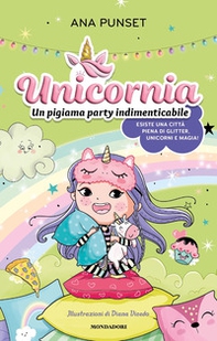 Unicornia. Un pigiama party indimenticabile - Librerie.coop