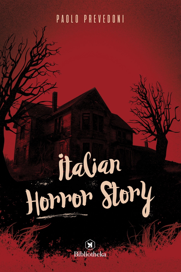 Italian Horror Story - Librerie.coop Italian Horror Story - Librerie.coop