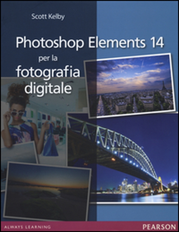 Photoshop Elements 14 per la fotografia digitale - Librerie.coop Photoshop Elements 14 per la fotografia digitale - Librerie.coop