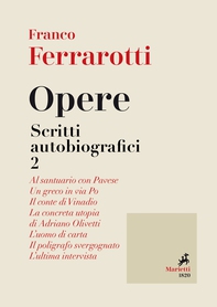 Opere. Scritti Autobiografici 2 - Librerie.coop