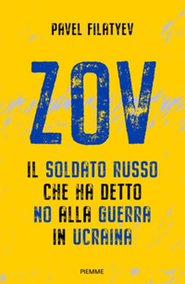 Zov. Il soldato russo che ha detto no alla guerra in Ucraina - Librerie.coop Zov. Il soldato russo che ha detto no alla guerra in Ucraina - Librerie.coop